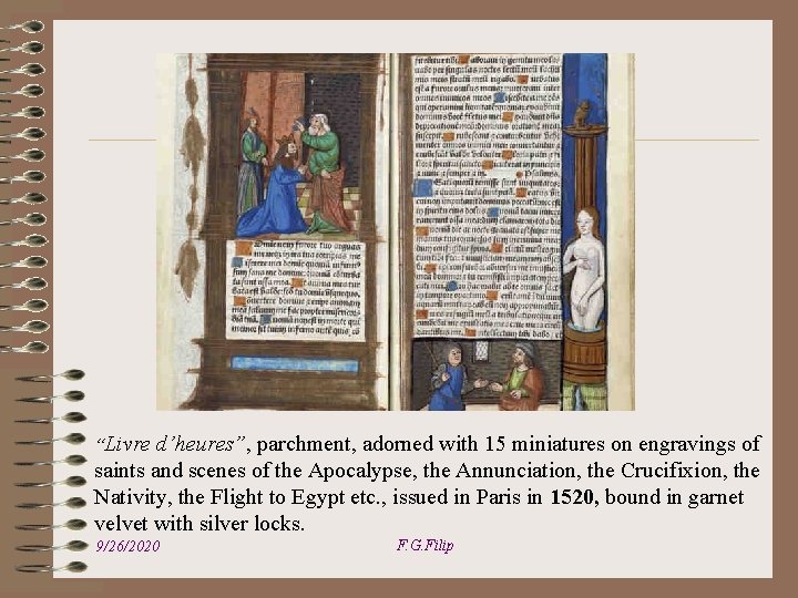 “Livre d’heures”, parchment, adorned with 15 miniatures on engravings of saints and scenes of