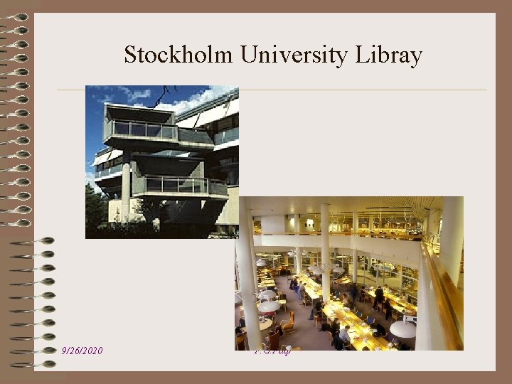 Stockholm University Libray 9/26/2020 F. G. Filip 