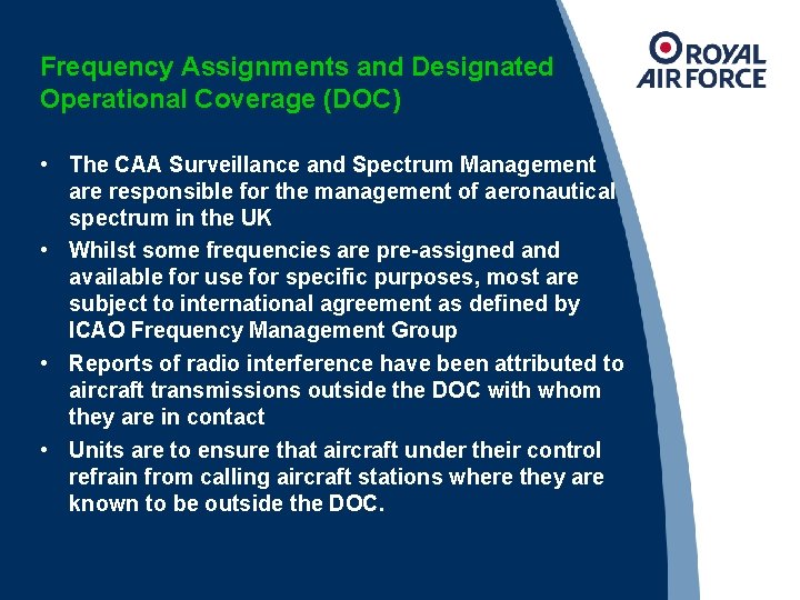 Frequency Assignments and Designated Operational Coverage (DOC) • The CAA Surveillance and Spectrum Management