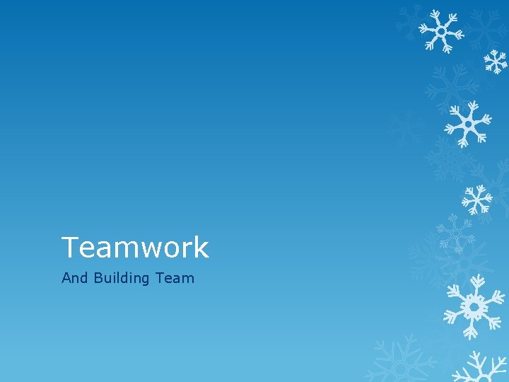Teamwork And Building Team 