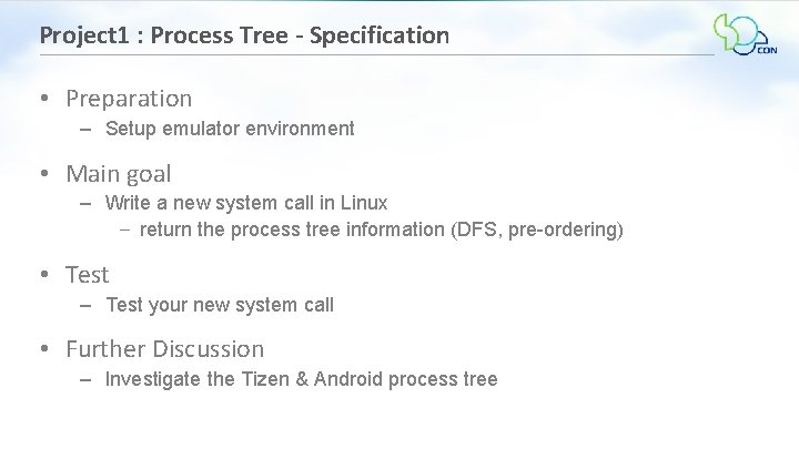 Project 1 : Process Tree - Specification • Preparation – Setup emulator environment •