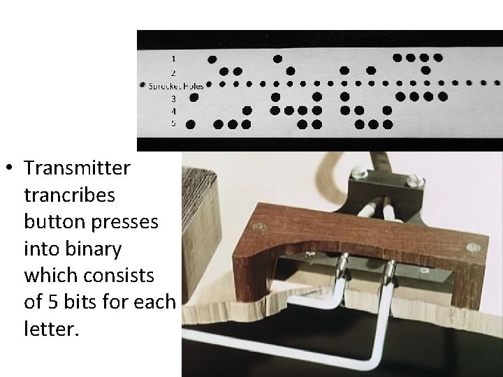 • Transmitter trancribes button presses into binary which consists of 5 bits for • Transmitter trancribes button presses into binary which consists of 5 bits for