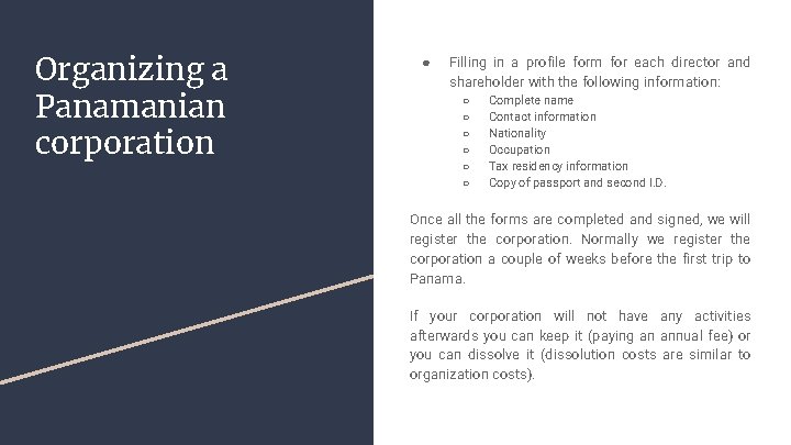 Organizing a Panamanian corporation ● Filling in a profile form for each director and