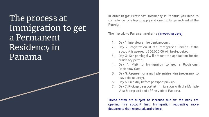 The process at Immigration to get a Permanent Residency in Panama In order to