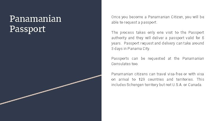 Panamanian Passport Once you become a Panamanian Citizen, you will be able to request