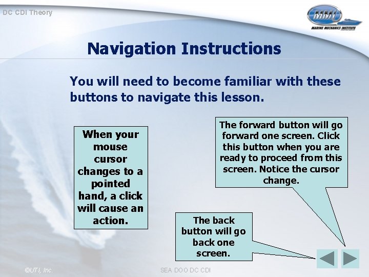 DC CDI Theory Navigation Instructions You will need to become familiar with these buttons