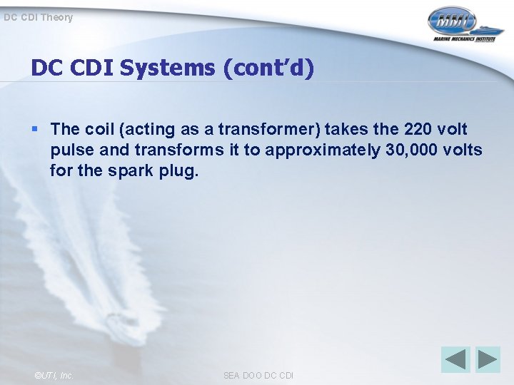 DC CDI Theory DC CDI Systems (cont’d) § The coil (acting as a transformer)