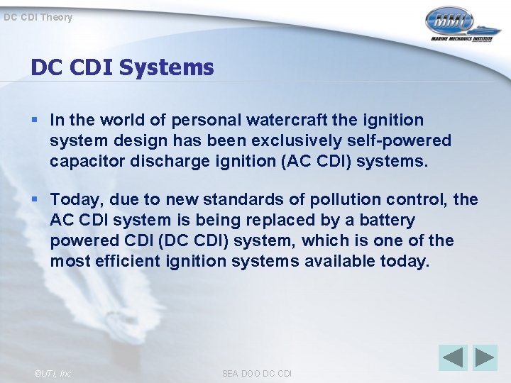 DC CDI Theory DC CDI Systems § In the world of personal watercraft the