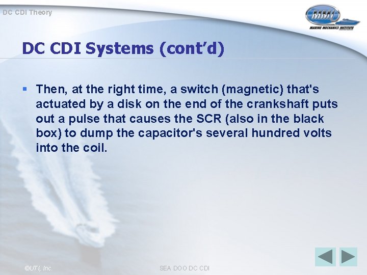 DC CDI Theory DC CDI Systems (cont’d) § Then, at the right time, a