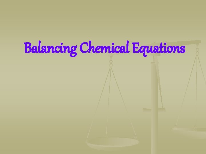 Balancing Chemical Equations 