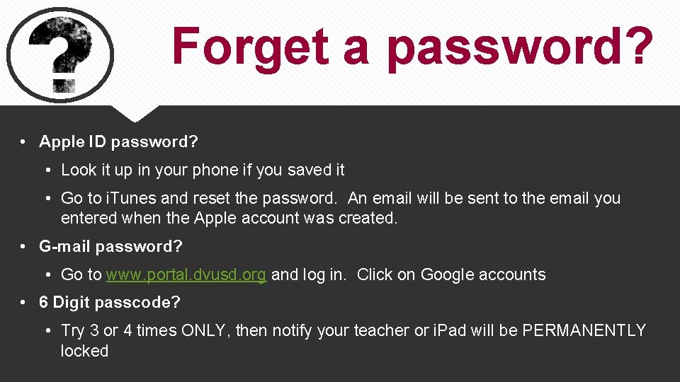Forget a password? • Apple ID password? • Look it up in your phone