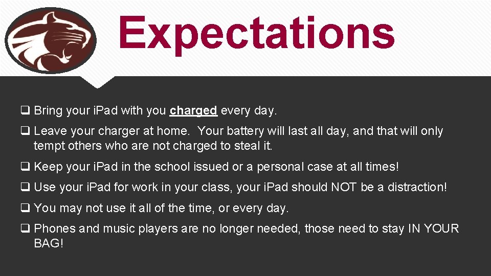 Expectations q Bring your i. Pad with you charged every day. q Leave your