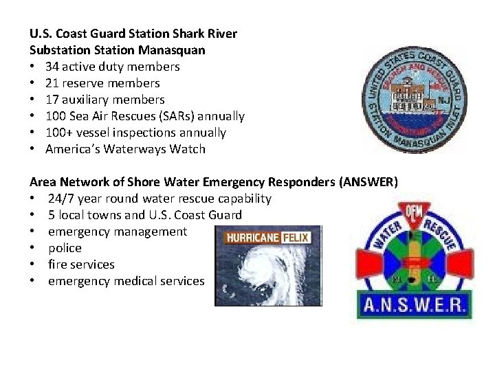 U. S. Coast Guard Station Shark River Substation Station Manasquan • 34 active duty