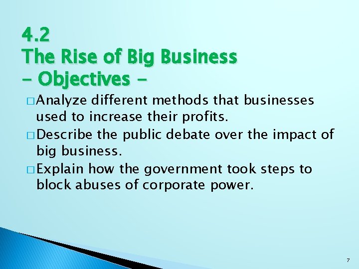 4. 2 The Rise of Big Business - Objectives � Analyze different methods that