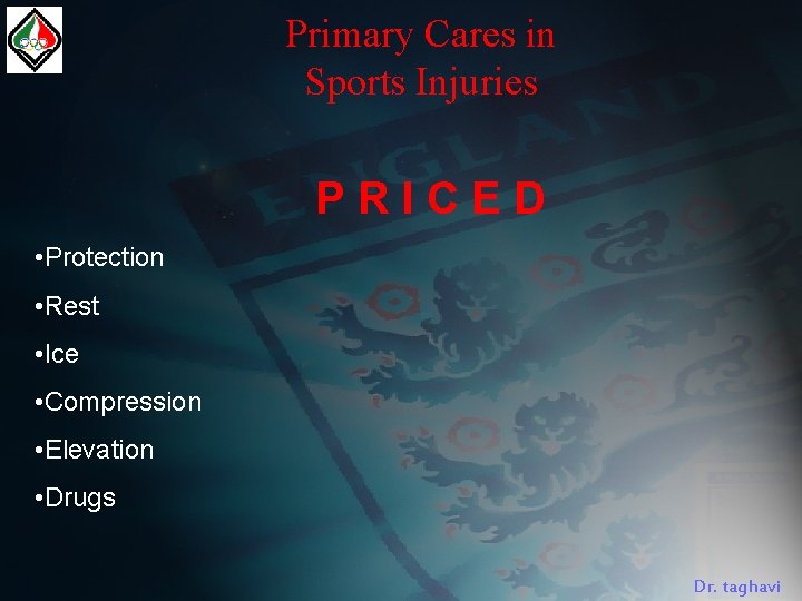 Primary Cares in Sports Injuries PRICED • Protection • Rest • Ice • Compression