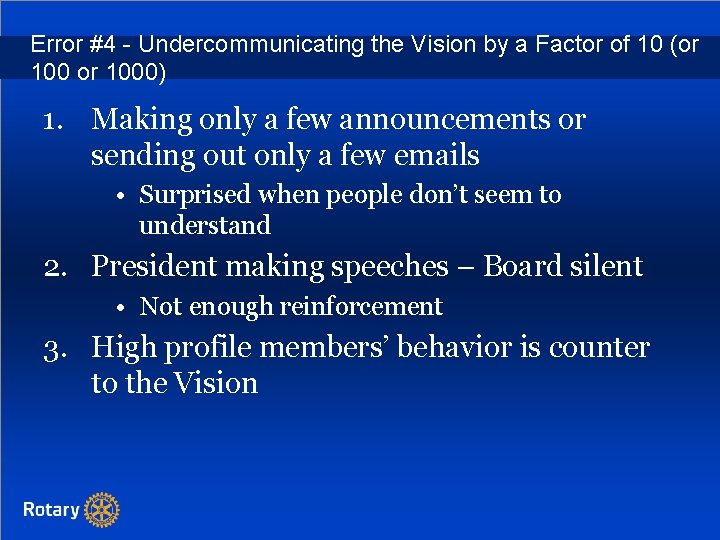 Error #4 - Undercommunicating the Vision by a Factor of 10 (or 1000) 1.