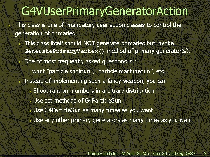 G 4 VUser. Primary. Generator. Action 4 This class is one of mandatory user