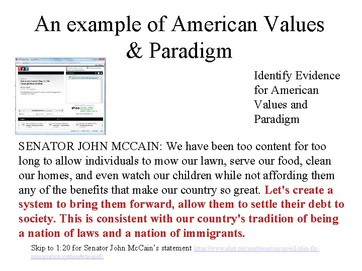 An example of American Values & Paradigm Identify Evidence for American Values and Paradigm