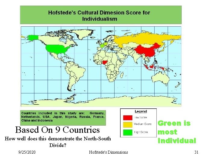 Based On 9 Countries How well does this demonstrate the North-South Divide? 9/25/2020 Hofstede's