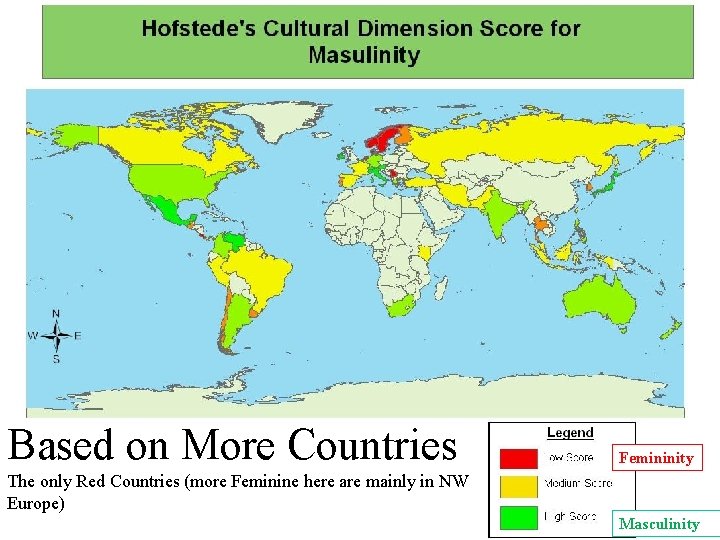 Based on More Countries The only Red Countries (more Feminine here are mainly in