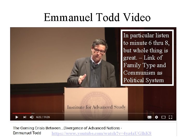 Emmanuel Todd Video In particular listen to minute 6 thru 8, but whole thing