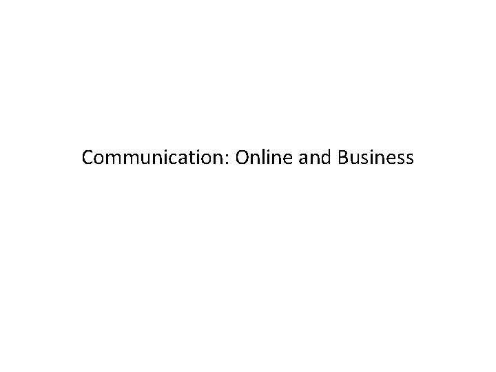 Communication: Online and Business 