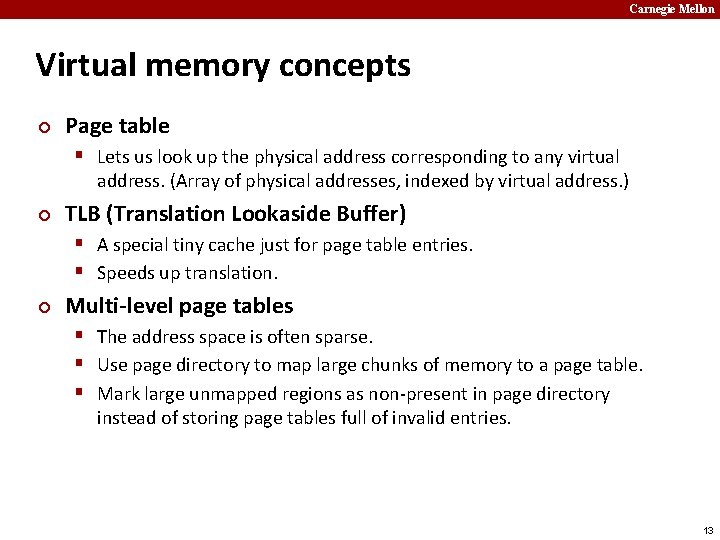 Carnegie Mellon Virtual memory concepts ¢ Page table § Lets us look up the