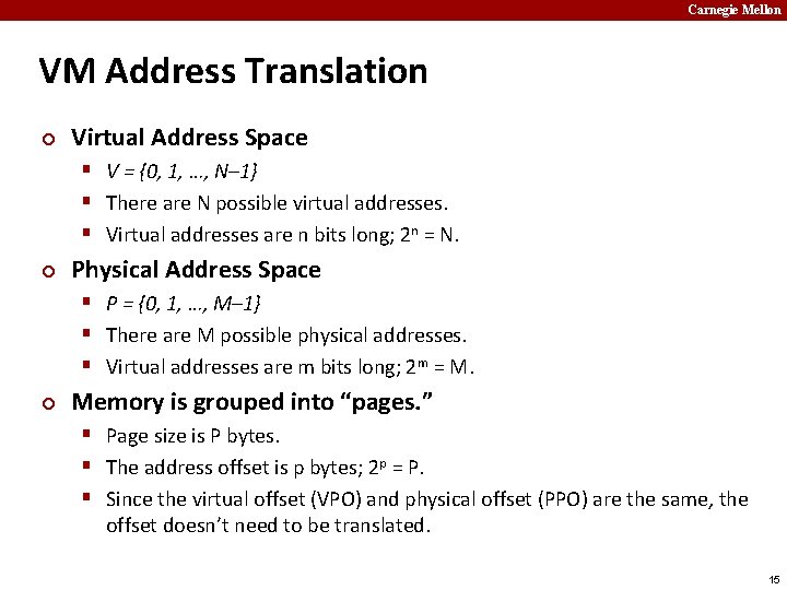 Carnegie Mellon VM Address Translation ¢ Virtual Address Space § V = {0, 1,