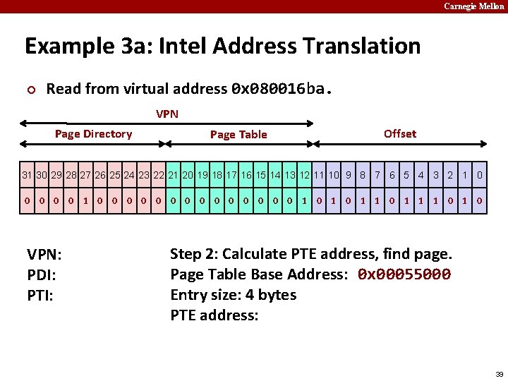 Carnegie Mellon Example 3 a: Intel Address Translation ¢ Read from virtual address 0