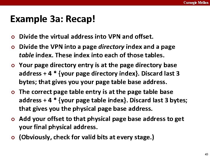 Carnegie Mellon Example 3 a: Recap! ¢ ¢ ¢ Divide the virtual address into