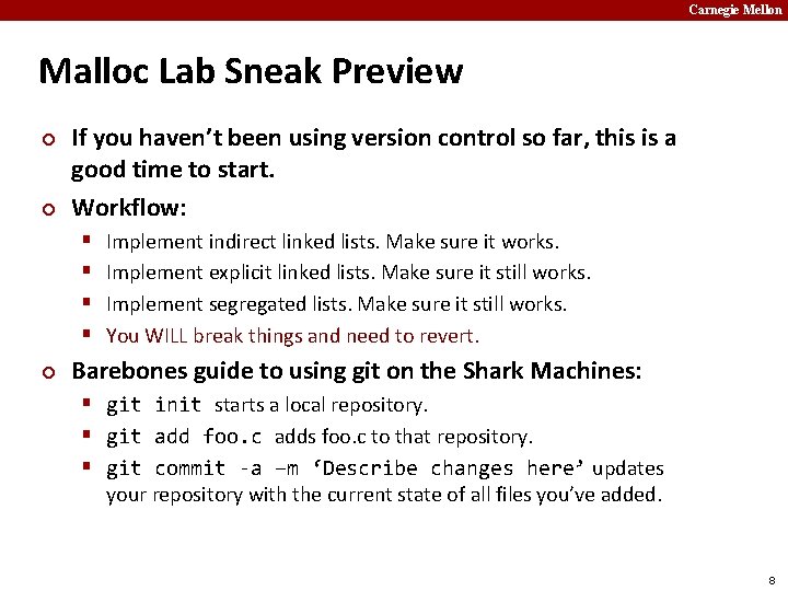 Carnegie Mellon Malloc Lab Sneak Preview ¢ ¢ If you haven’t been using version