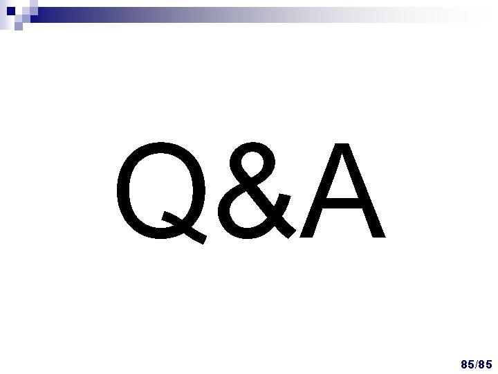 Q&A 85/85 Q&A 85/85