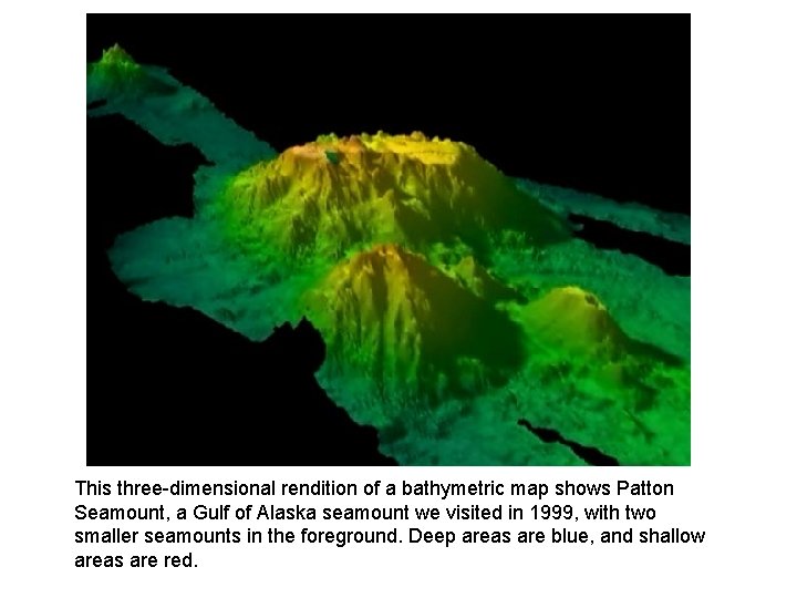 This three-dimensional rendition of a bathymetric map shows Patton Seamount, a Gulf of Alaska