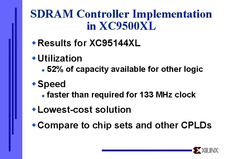 SDRAM Controller Implementation in XC 9500 XL w Results for XC 95144 XL w