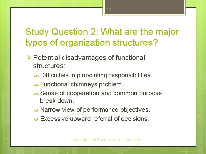 11 Study Question 2: What are the major types of organization structures? Ø Potential
