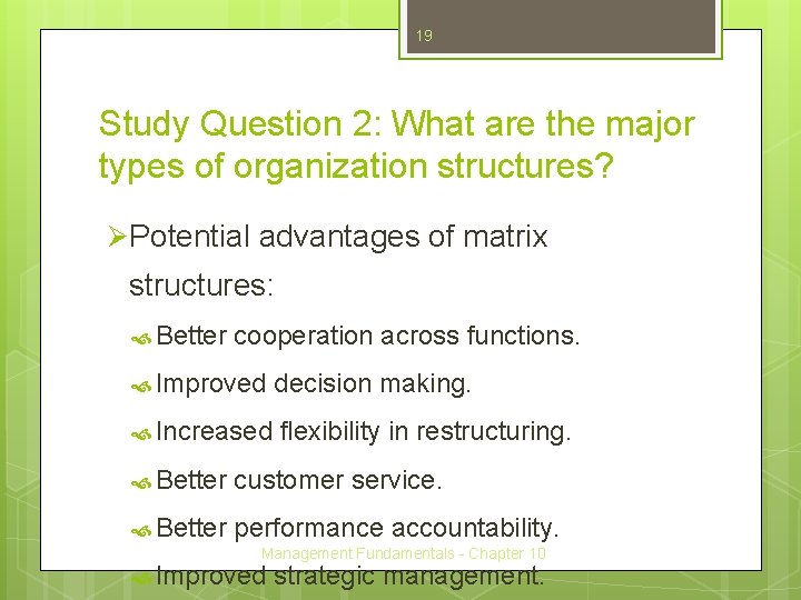 19 Study Question 2: What are the major types of organization structures? Ø Potential