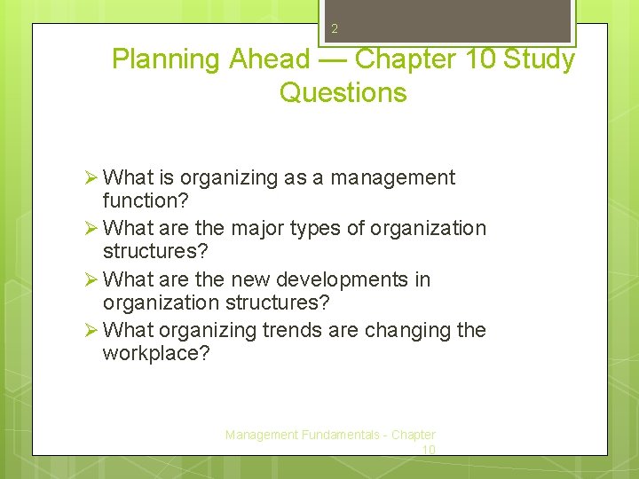 2 Planning Ahead — Chapter 10 Study Questions Ø What is organizing as a