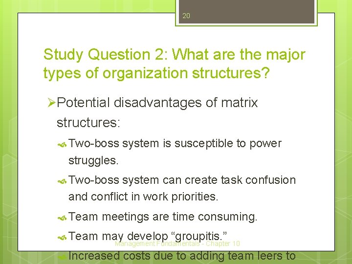 20 Study Question 2: What are the major types of organization structures? Ø Potential