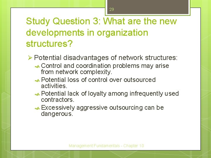 29 Study Question 3: What are the new developments in organization structures? Ø Potential