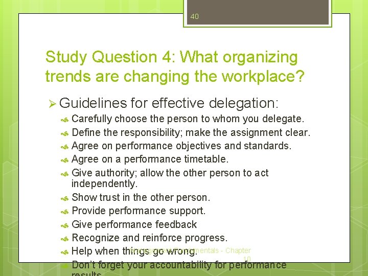 40 Study Question 4: What organizing trends are changing the workplace? Ø Guidelines for