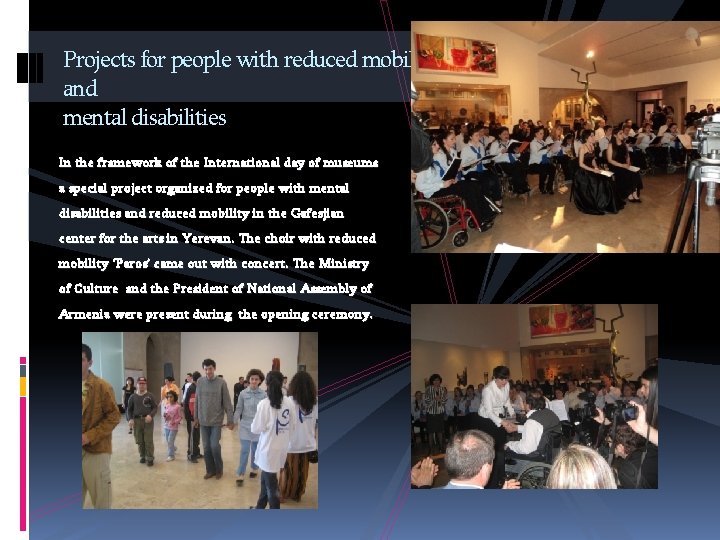 Projects for people with reduced mobility and mental disabilities In the framework of the