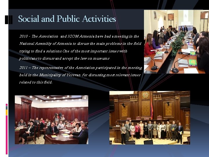 Social and Public Activities 2010 - The Association and ICOM Armenia have had a