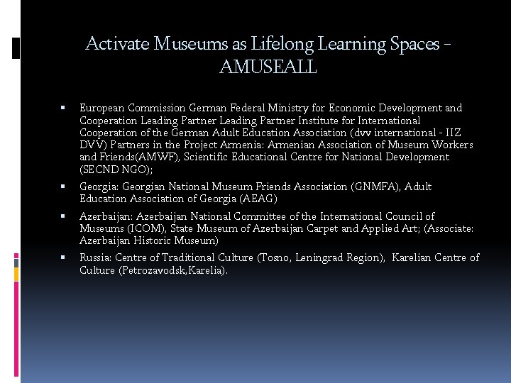 Activate Museums as Lifelong Learning Spaces - AMUSEALL European Commission German Federal Ministry for