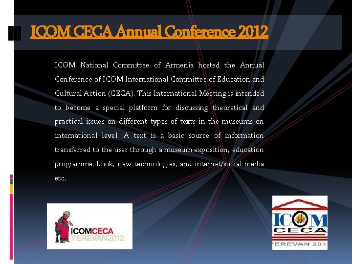 ICOM CECA Annual Conference 2012 ICOM National Committee of Armenia hosted the Annual Conference