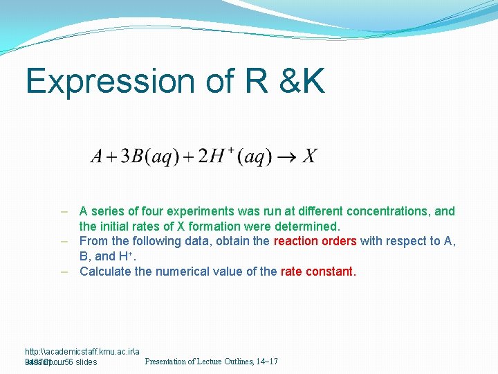 Expression of R &K – A series of four experiments was run at different