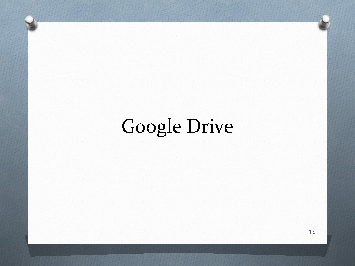 Google Drive 16 