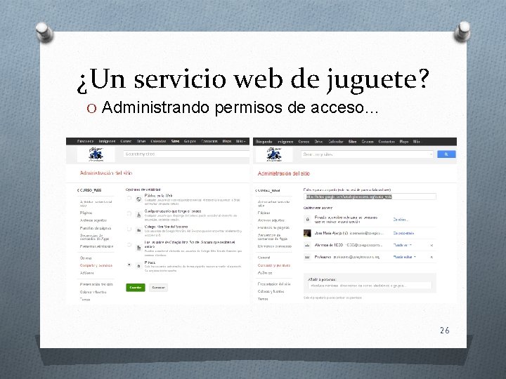 ¿Un servicio web de juguete? O Administrando permisos de acceso… 26 