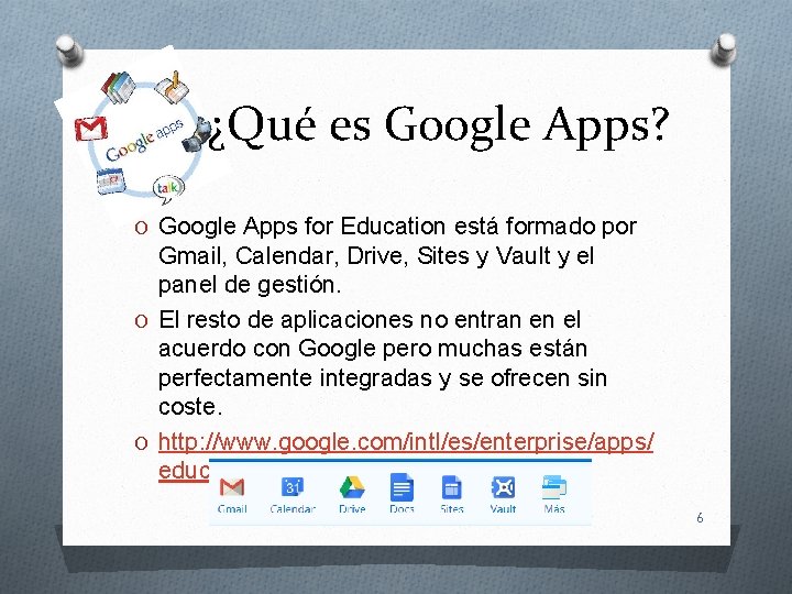 ¿Qué es Google Apps? O Google Apps for Education está formado por Gmail, Calendar,