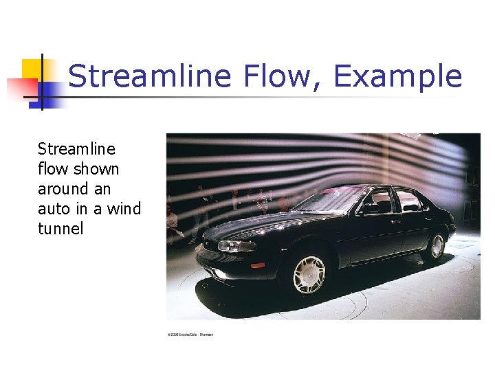 Streamline Flow, Example Streamline flow shown around an auto in a wind tunnel 