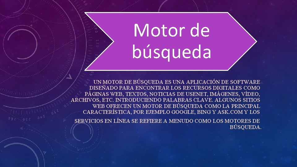 Motor de búsqueda UN MOTOR DE BÚSQUEDA ES UNA APLICACIÓN DE SOFTWARE DISEÑADO PARA